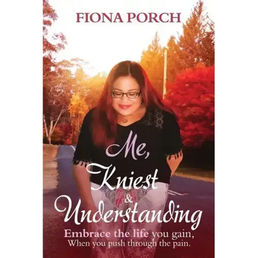 Me, Kniest & Understanding: Embrace the life you gain, When you push through the pain.