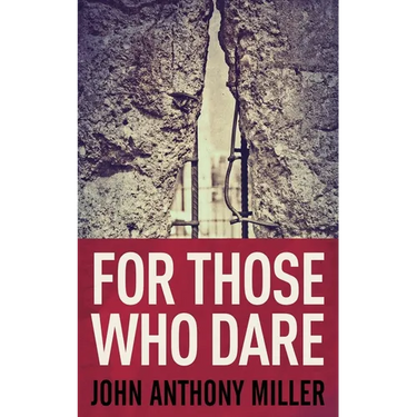 For Those Who Dare