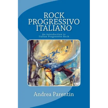 Rock Progressivo Italiano: An introduction to Italian Progressive Rock