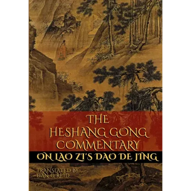 The Heshang Gong Commentary on Lao Zi's Dao De Jing