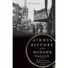 Hidden History of the Mohawk Valley: The Baseball Oracle, the Mohawk Encampment and More