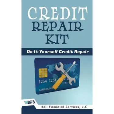 Credit Repair Kit: Do It Yourself Guide To Success