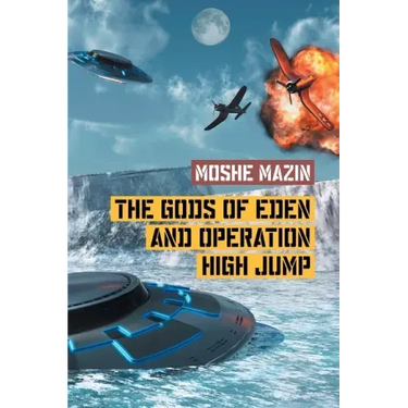 The Gods of Eden and Operation High Jump