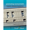 Promoting Normal Birth: Research, Reflections & Guidelines (American Edition)