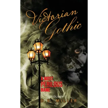 Victorian Gothic: Volume 2: A Most Perilous Name