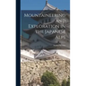 Mountaineering and Exploration in the Japanese Alps