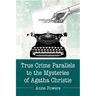 True Crime Parallels to the Mysteries of Agatha Christie