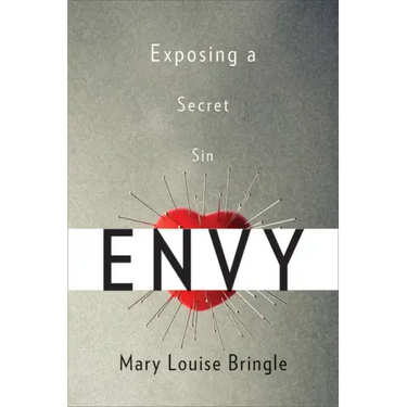 Envy: Exposing a Secret Sin