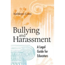 Bullying and Harassment: A Legal Guide for Educators