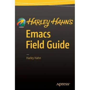 Harley Hahn's Emacs Field Guide