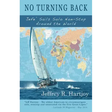 No Turning Back: Jefe' Sails Solo Non-Stop Around the World