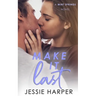 Make It Last: A Small Town Reverse Age Gap Romance