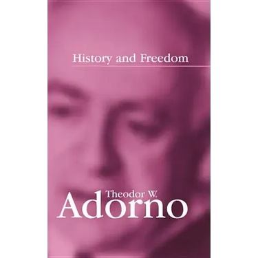 History and Freedom: Lectures 1964-1965