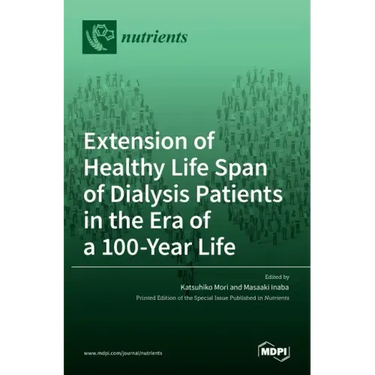 Extension of Healthy Life Span of Dialysis Patients in the Era of a 100-Year Life