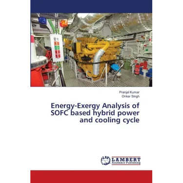 Energy-Exergy Analysis of SOFC based hybrid power and cooling cycle