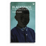 Blackspace: On the Poetics of an Afrofuture
