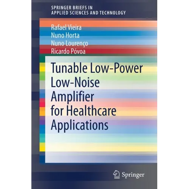 Tunable Low-Power Low-Noise Amplifier for Healthcare Applications