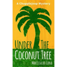 Under the Coconut Tree: A Chupplejeep Mystery