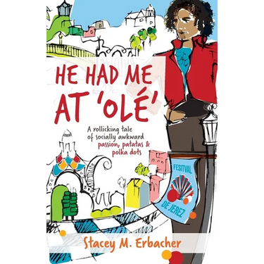 He Had Me At 'Olé': A Rollicking Tale of Socially Awkward Passion, Patatas & Polka Dots