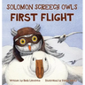 Solomon Screech Owl's First Flight