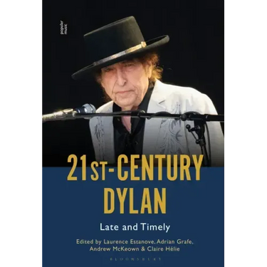 21st-Century Dylan: Late and Timely