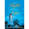 The Light Through My Eyes