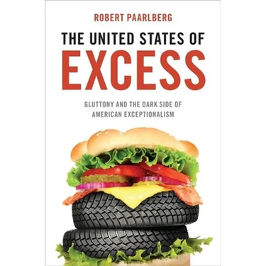 The United States of Excess: Gluttony and the Dark Side of American Exceptionalism