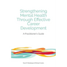 Strengthening Mental Health Through Effective Career Development: A Practitioner's Guide