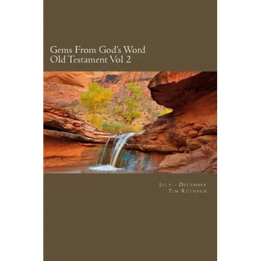 Gems From God's Word: Old Testament: July - December