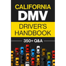 California DMV Driver's Handbook: Practice for the California Permit Test with 350+ Driving Questions and Answers