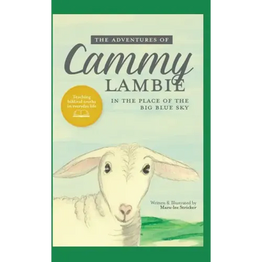 The Adventures of Cammy Lambie in The Place of the Big Blue Sky: teaching biblical truths in everyday life