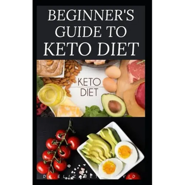 Beginner's Guide to Keto Diet: The Complete Guide to Understanding and Living the Keto Lifestyle