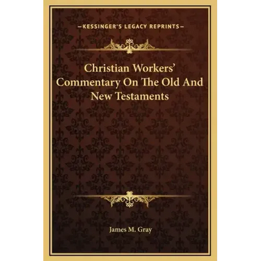 Christian Workers' Commentary on the Old and New Testaments