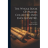 The Whole Book Of Psalms, Collected Into English Metre,