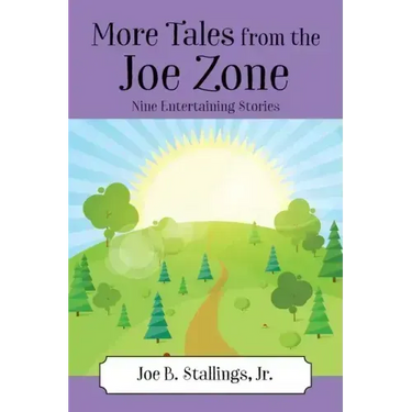 More Tales from the Joe Zone: Nine Entertaining Stories