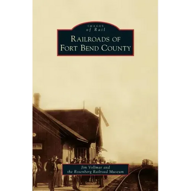 Railroads of Fort Bend County