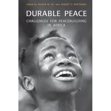 Durable Peace: Challenges for Peacebuilding in Africa