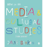 How to Do Media and Cultural Studies
