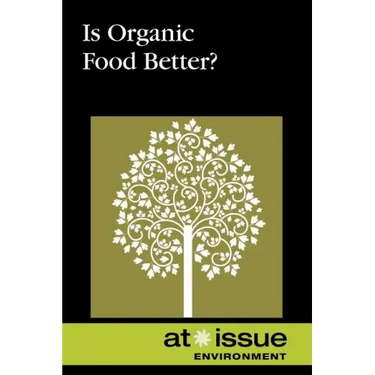 Is Organic Food Better?