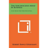 The Subconscious Mind In Business: A Six Hour Day For Executives