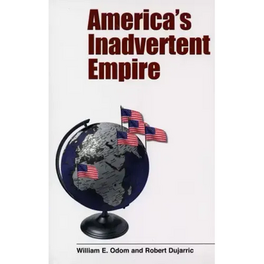 America's Inadvertent Empire