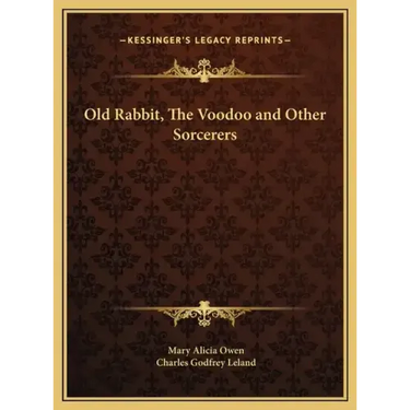 Old Rabbit, The Voodoo and Other Sorcerers