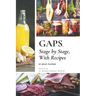 GAPS, Stage by Stage, With Recipes