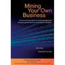 Mining Your Own Business: A Primer for Executives on Understanding and Employing Data Mining and Predictive Analytics