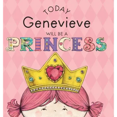 Today Genevieve Will Be a Princess