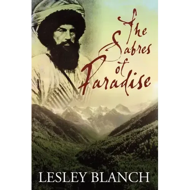 The Sabres of Paradise: Conquest and Vengeance in the Caucasus