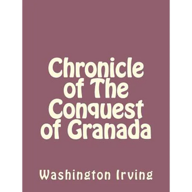 Chronicle of The Conquest of Granada
