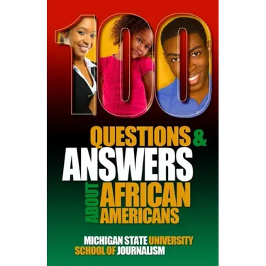 100 Questions and Answers About African Americans: Basic research about African American and Black identity, language, history, culture, customs, poli