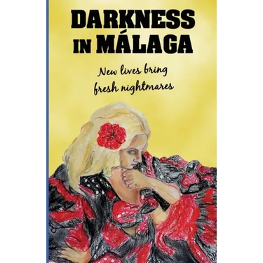 Darkness in Malaga: Crime thriller set in Spain