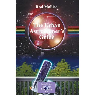 The Urban Astronomer's Guide: A Walking Tour of the Cosmos for City Sky Watchers